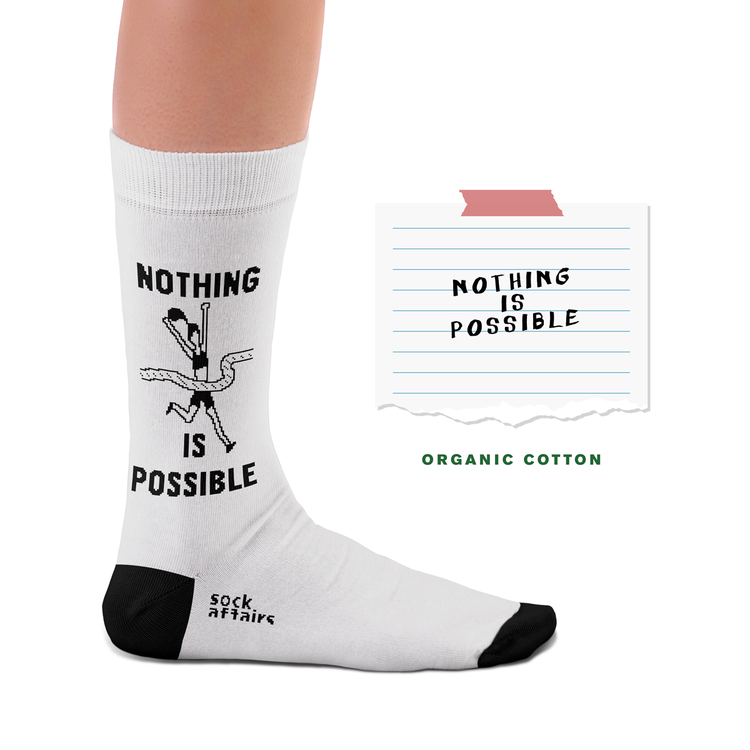 Nothing Is Possible Socks